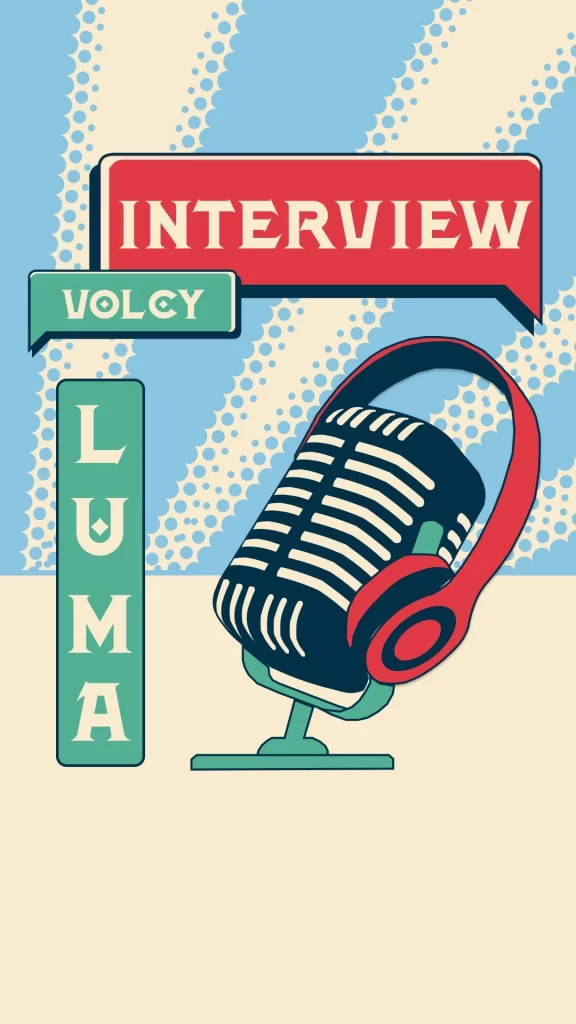 Interview Volcy - Président Luma